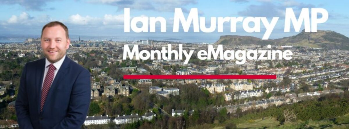 My award-winning e-Magazine keeps constituents up to date on my work in Edinburgh and Westminster.